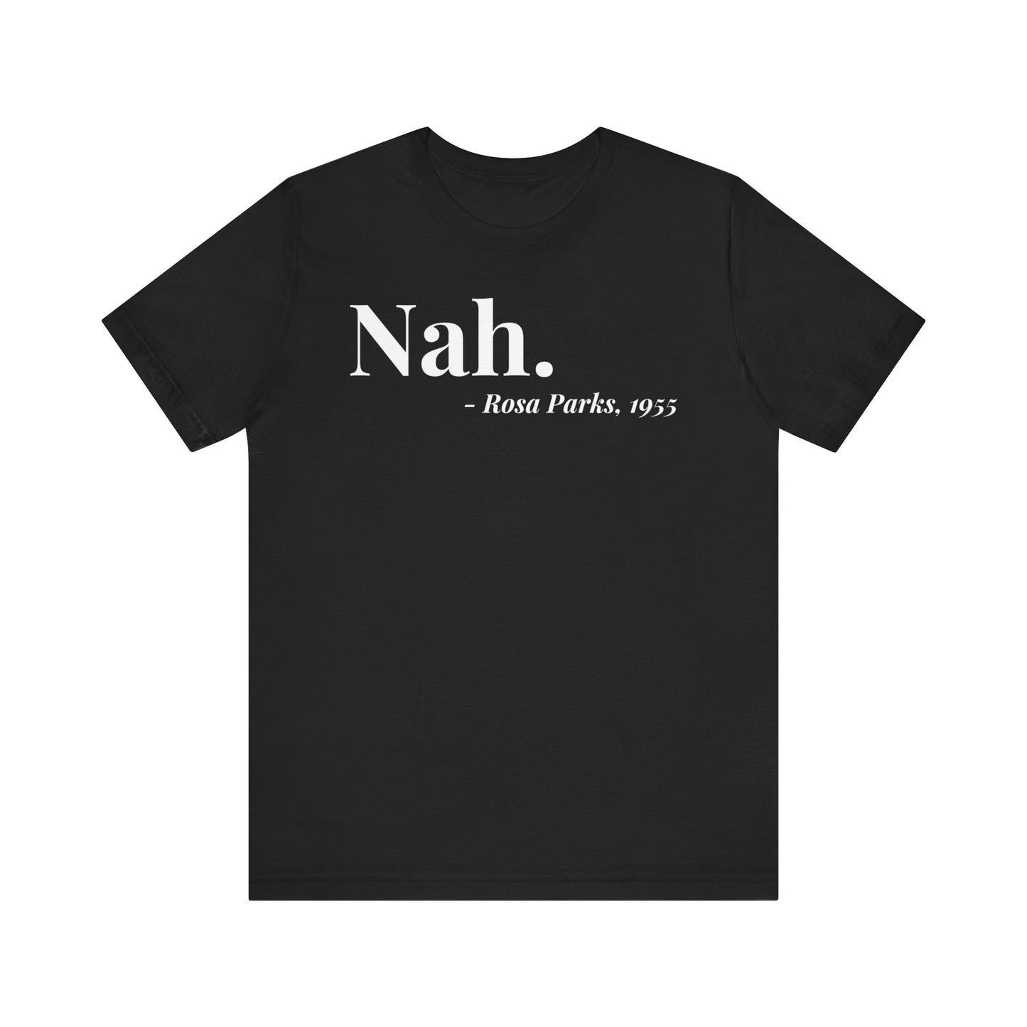 🙅🏾♀️ The Power of “Nah” – Rosa Parks’ Legacy Tee