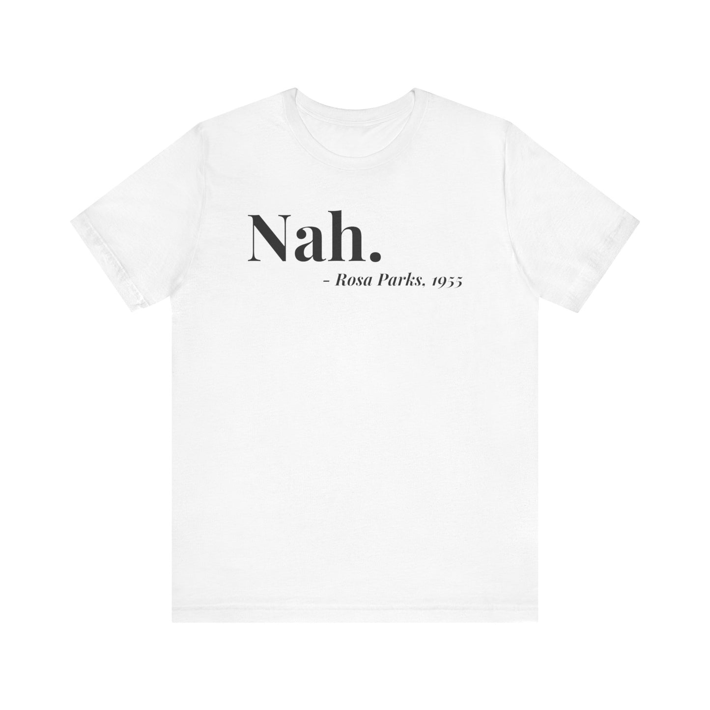 🙅🏾♀️ The Power of “Nah” – Rosa Parks’ Legacy Tee