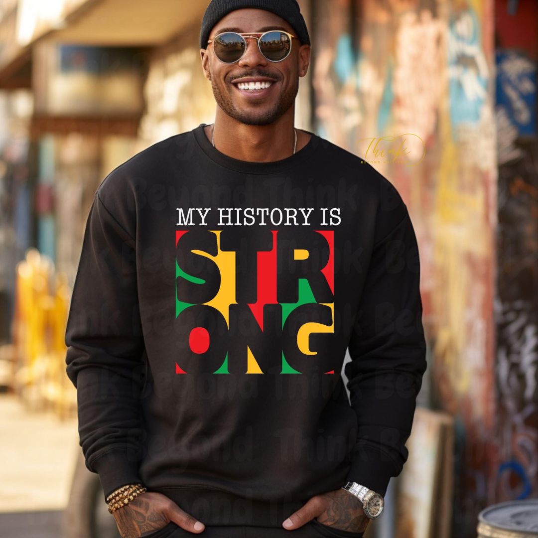 My History Is Strong T-shirt