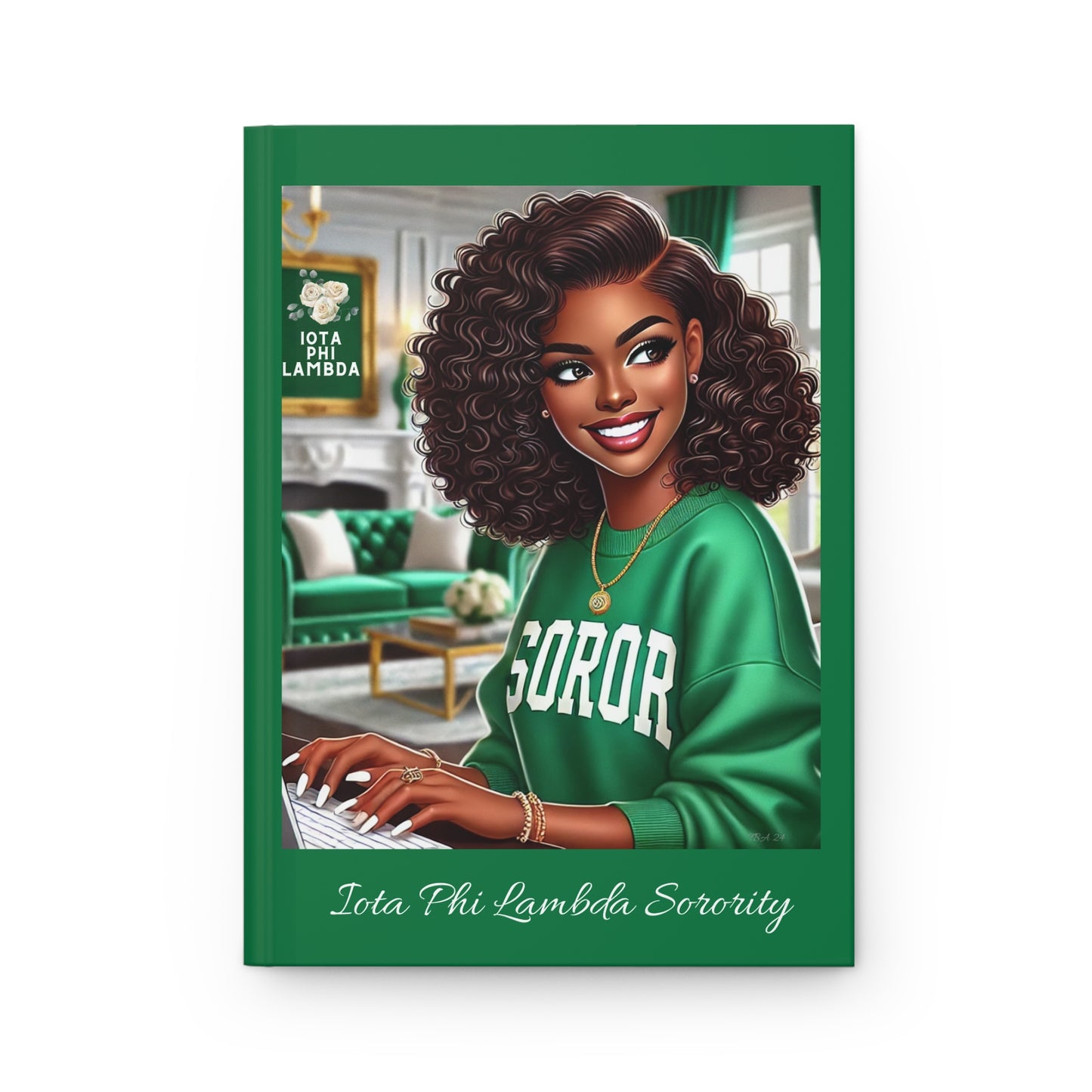 Sorority Style and Strength: Proud Iota Phi Lambda Soror Hardcover Journal Matte