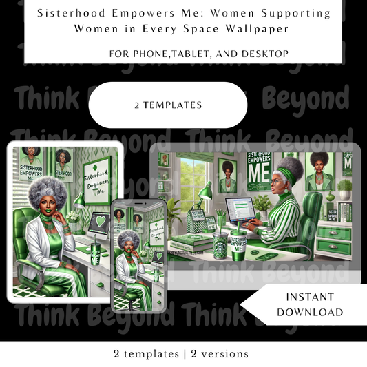 Sisterhood Empowers Me: Women Supporting Women in Every Space Wallpaper